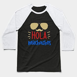 Hola Muchachos 1 Baseball T-Shirt